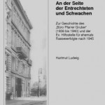 Review of Hartmut Ludwig, An der Seite der Entrechteten und Schwachen: Zur Geschichte des "Büro Pfarrer Grüber" (1938 bis 1940) und der Ev. Hilfsstelle für ehemals Rasseverfolgte nach 1945