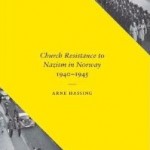 Review of Arne Hassing, Church Resistance to Nazism in Norway, 1940-1945