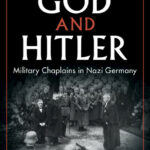 Review of Doris L. Bergen, Between God and Hitler: Military Chaplains in Nazi Germany