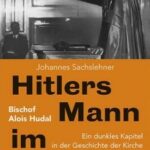 Review of Johannes Sachslehner, Hitlers Mann im Vatikan: Bischof Alois Hudal: ein dunkles Kapitel in der Geschichte der Kirche