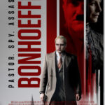 Film Review:  Bonhoeffer: Pastor, Spy, Assassin