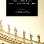 Review of Marshall J. Breger and Herbert R. Reginbogin, eds., The Vatican and Permanent Neutrality