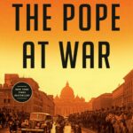 Review of David I. Kertzer, The Pope at War. The Secret History of Pius XII, Mussolini, and Hitler